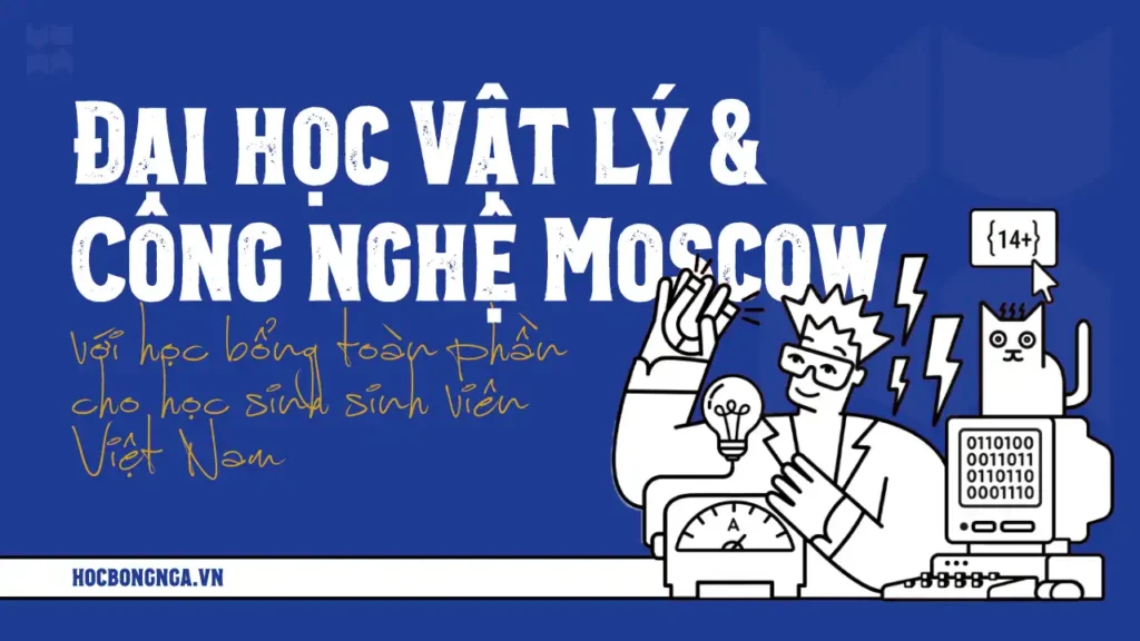Học bổng Nga tại Đại học Vật lý và Công nghệ Moscow MIPT
